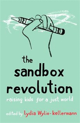 The Sandbox Revolution ― Raising Kids for a Just World