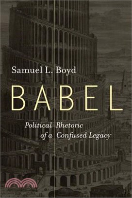 Babel: Political Rhetoric of a Confused Legacy