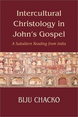 Intercultural Christology in John's Gospel: A Subaltern Reading from India