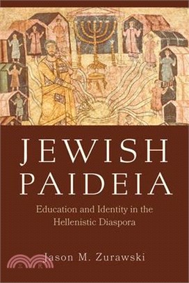 Jewish Paideia: Education and Identity in the Hellenistic Diaspora