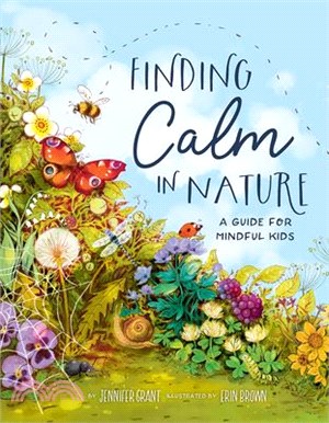 Finding calm in nature :a guide for mindful kids /