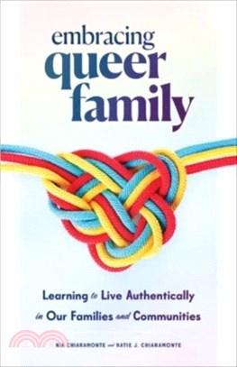 Embracing Queer Family：Learning to Live Authentically in Our Families and Communities