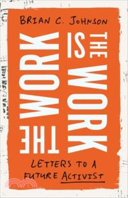 The Work Is the Work：Letters to a Future Activist