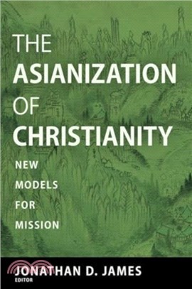 The Asianization of Christianity：New Models for Mission