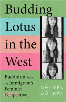 Budding Lotus in the West：Buddhism from an Immigrant's Feminist Perspective