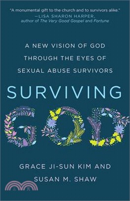 Surviving God: A New Vision of God Through the Eyes of Sexual Abuse Survivors