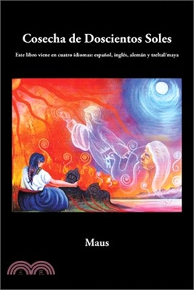 Cosecha de Doscientos Soles: Este libro viene en cuatro idiomas: español, inglés, alemán y tzeltal/maya