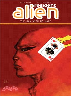 Resident Alien Volume 4: The Man with No Name