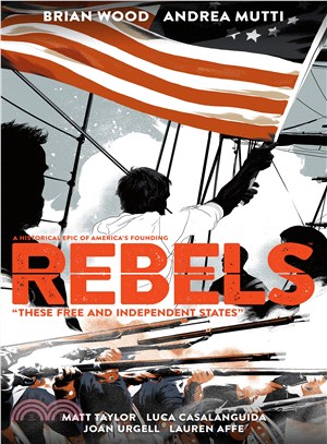 Rebels: These Free and Independent States