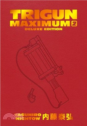 Trigun Maximum Deluxe Edition Volume 2