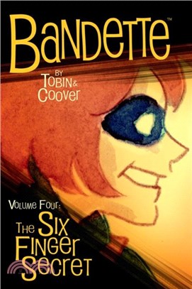 Bandette Volume 4: The Six Finger Secret