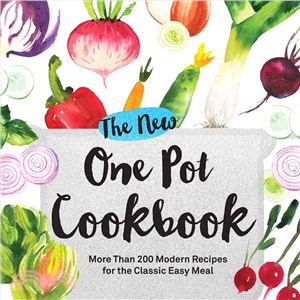 The New One Pot Cookbook ─ More Than 200 Modern Recipes for the Classic Easy Meal