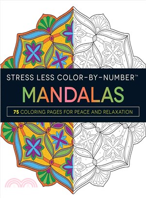 Stress Less Color-by-Number Mandalas ─ 75 Coloring Pages for Peace and Relaxation