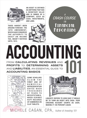 Accounting 101 ─ From Calculating Revenues and Profits to Determining Assets and Liabilities, an Essential Guide to Accounting Basics