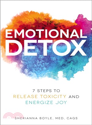 Emotional Detox :7 Steps to Release Toxicity and Energize Joy /