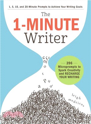 The 1-minute Writer ― 396 Microprompts to Spark Creativity and Recharge Your Writing