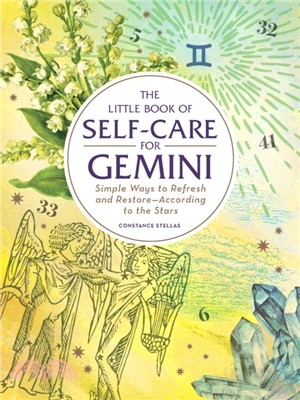 The Little Book of Self-Care for Gemini：Simple Ways to Refresh and Restore-According to the Stars