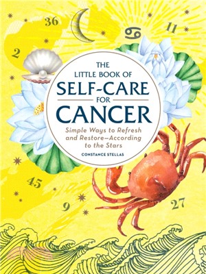 The Little Book of Self-Care for Cancer：Simple Ways to Refresh and Restore-According to the Stars