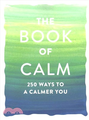 The Book of Calm ― 250 Ways to a Calmer You