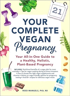 Your Complete Vegan Pregnancy ― Your All-in-one Guide to a Healthy, Holistic, Plant-based Pregnancy