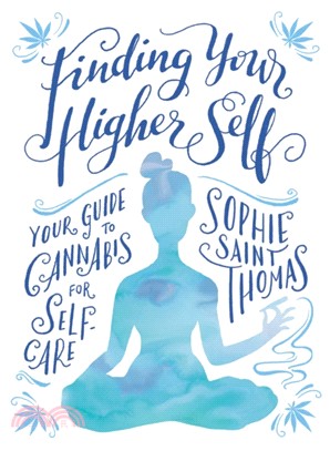Finding Your Higher Self ― Your Guide to Cannabis for Self-care
