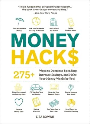 Money Hacks ― 275+ Ways to Decrease Spending, Increase Savings, and Make Your Money Work for You!