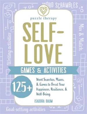 Self-Love Games & Activities: 125+ Word Searches, Mazes, & Games to Boost Your Happiness, Resilience, & Well-Being