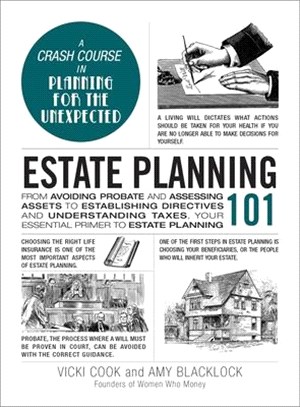 Estate Planning 101: From Avoiding Probate and Assessing Assets to Establishing Directives and Understanding Taxes, Your Essential Primer t