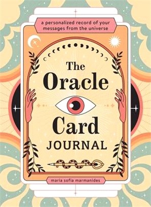 The Oracle Card Journal: A Personalized Record of Your Messages from the Universe