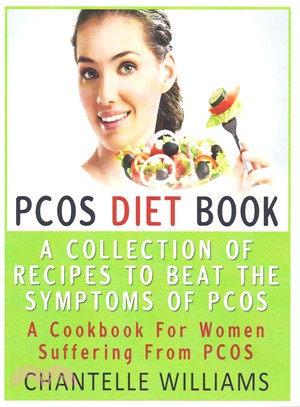 Pcos Diet Book ― A Collection of Recipes to Beat the Symptoms of Pcos