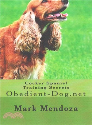 Cocker Spaniel Training Secrets ― Obedient-dog.net