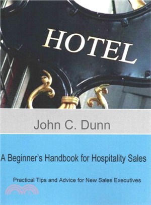 A Beginner's Handbook for Hospitality Sales ― Practical Tips and Advice for New Sales Executives