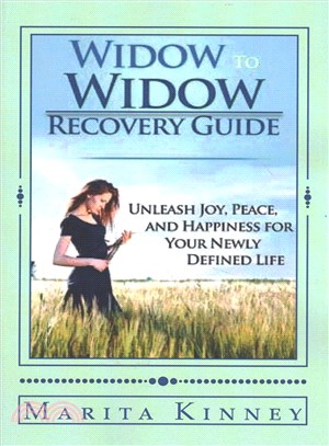 Widow to Widow Recovery Guide ― Unleash Joy, Peace, and Happiness for Your Newly Defined Life