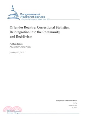 Offender Reentry ― Correctional Statistics, Reintegration into the Community, and Recidivism