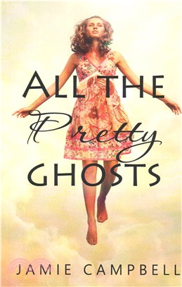 All the Pretty Ghosts