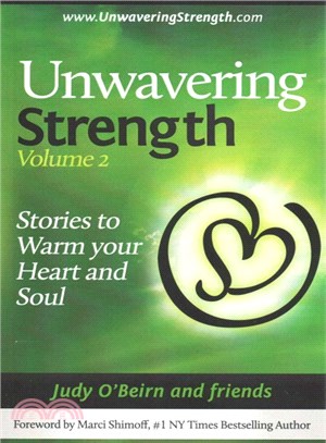 Unwavering Strength ― Stories to Warm Your Heart and Soul