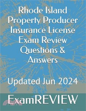 Rhode Island Property Producer Insurance License Exam Review Questions & Answers