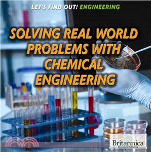 Solving Real World Problems With Chemical Engineering