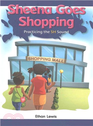 Sheena Shops for Shoes ― Practicing the Sh Sound