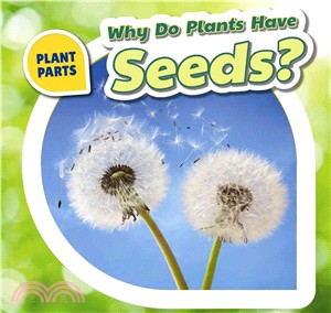 Why Do Plants Have Seeds?