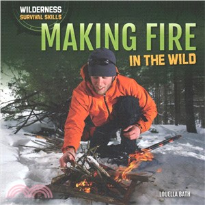 Making Fire in the Wild