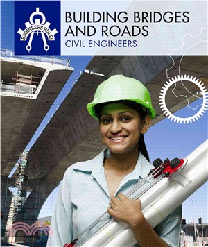 Building Bridges and Roads ─ Civil Engineers