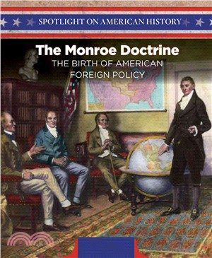 The Monroe Doctrine ― The Birth of American Foreign Policy