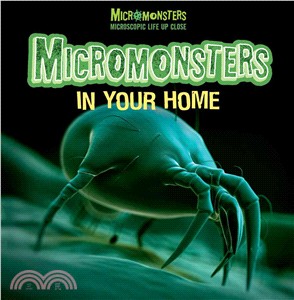 Micromonsters in Your Home