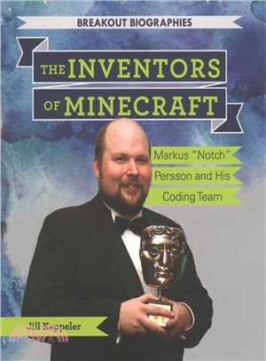 The Inventors of Minecraft ― Markus Notch Persson and His Coding Team
