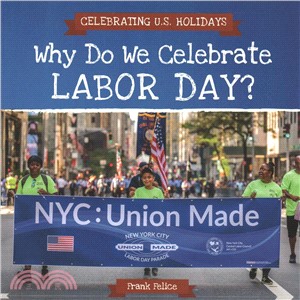 Why Do We Celebrate Labor Day?