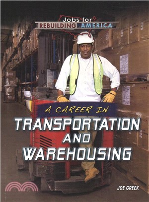 A Career in Transportation and Warehousing