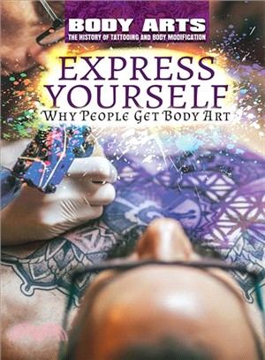 Express Yourself ― Why People Get Body Art