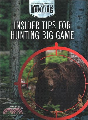 Insider Tips for Hunting Big Game