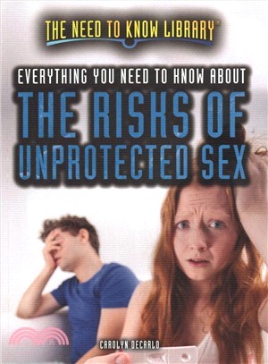 Everything You Need to Know About the Risks of Unprotected Sex